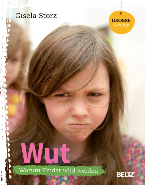 Große Gefühle: Wut - Gisela Storz