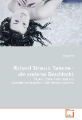 Cover-Bild zum Titel 'Richard Strauss: Salome - ein anderes Geschlecht' von 'Jana Wolf'