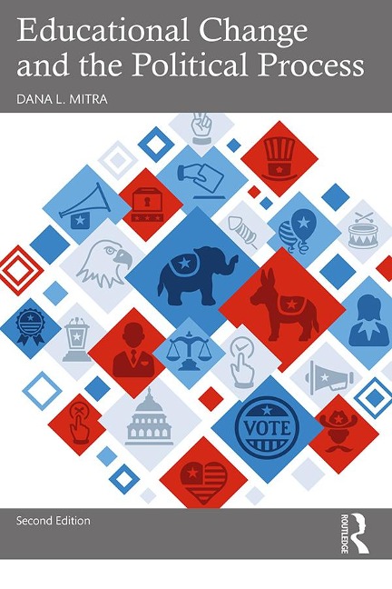 Educational Change and the Political Process - Dana L. Mitra