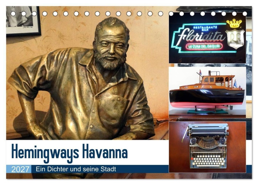 Hemingways Havanna - Ein Dichter und seine Stadt (Tischkalender 2027 DIN A5 quer), CALVENDO Monatskalender - Henning von Löwis of Menar