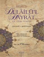 Delailül Hayrat ve Tercümesi - Ebu Abdullah M. el-Cezüli