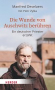 Cover-Bild zum Titel 'Die Wunde von Auschwitz berühren' von 'Manfred Deselaers, Piotr Zylka'