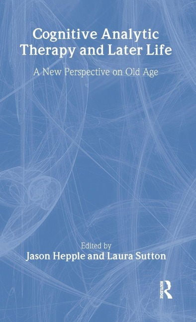 Cognitive Analytic Therapy and Later Life - 