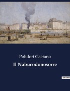 Cover-Bild zum Titel 'Il Nabucodonosorre' von 'Polidori Gaetano'