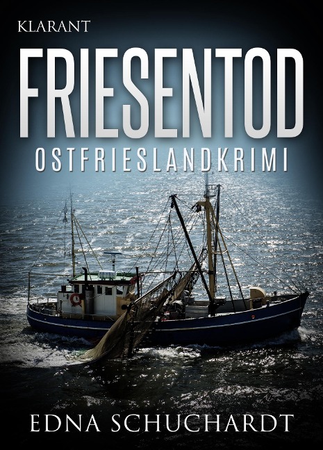 Friesentod. Ostfrieslandkrimi - Edna Schuchardt