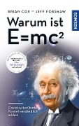 Cover-Bild zum Titel 'Warum ist E = mc²?' von 'Brian Cox, Jeff Forshaw'
