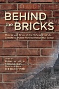 Cover-Bild zum Titel 'Behind the Bricks' von 'Richard W Hill Sr, Alison Norman, Thomas Peace, Jennifer Pettit'