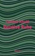 Cover-Bild zum Titel 'Relative Ruhe' von 'Carolina Schutti'