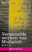 Cover-Bild zum Titel 'Verzamelde Werken Van Multatuli (in 10 Delen) - Deel I - Max Havelaar of de Koffieveilingen Der Nederlandsche Handelmaatschappy En Studien Over Multat' von 'Multatuli'