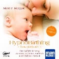HypnoBirthing. Das Hörbuch - Marie F. Mongan