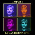 Cover-Bild zum Titel 'I oder I' von 'Lukas Resetarits'
