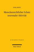 Cover-Bild zum Titel 'Menschenrechtlicher Schutz neuronaler Aktivität' von 'Nora Hertz'