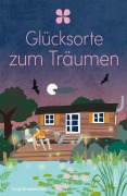 Cover-Bild zum Titel 'Glücksorte zum Träumen' von 'Tanja Breukelchen'
