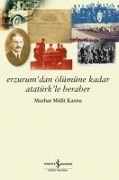 Erzurumdan Ölümüne Kadar Atatürkle Beraber - Mazhar Müfit Kansu