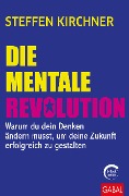 Die mentale Revolution - Steffen Kirchner
