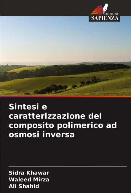 Sintesi e caratterizzazione del composito polimerico ad osmosi inversa - Sidra Khawar, Waleed Mirza, Ali Shahid