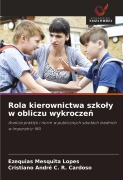 Cover-Bild zum Titel 'Rola kierownictwa szko¿y w obliczu wykrocze¿' von 'Ezequias Mesquita Lopes, Cristiano André C. R. Cardoso'