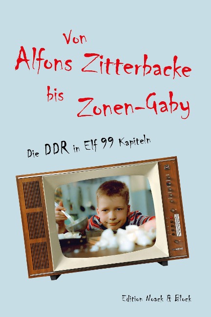Von Alfons Zitterbacke bis Zonen-Gaby - 