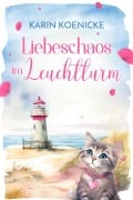 Cover-Bild zum Titel 'Liebeschaos im Leuchtturm' von 'Karin Koenicke'