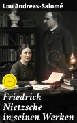 Cover-Bild zum Titel 'Friedrich Nietzsche in seinen Werken' von 'Lou Andreas-Salomé'