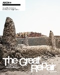 Cover-Bild zum Titel 'ARCH+ The Great Repair: Politics for a Society of Repair- A Reader' von ''