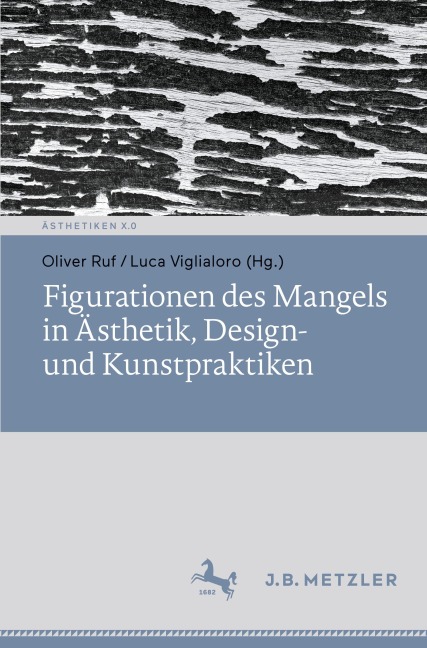 Figurationen des Mangels in Ästhetik, Design- und Kunstpraktiken - 