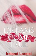 Cover-Bild zum Titel 'Dreams Come True' von 'Ireland Lorelei'