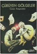 Cover-Bild zum Titel 'Cürüyen Gölgeler' von 'Caner Adigüzeller'