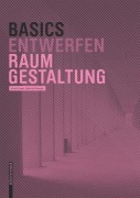Cover-Bild zum Titel 'Basics Raumgestaltung' von 'Dietrich Pressel, Ulrich Exner'