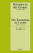 Cover-Bild zum Titel 'Europäer in der Levante - Zwischen Politik, Wissenschaft und Religion (19.-20. Jahrhundert)' von ''