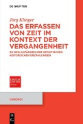 Cover-Bild zum Titel 'Das Erfassen von Zeit im Kontext der Vergangenheit' von 'Jörg Klinger'