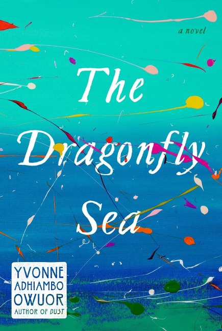 The Dragonfly Sea - Yvonne Adhiambo Owuor