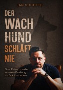 Cover-Bild zum Titel 'Der Wachhund schläft nie' von 'Jan Schotte'