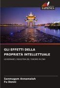 Cover-Bild zum Titel 'GLI EFFETTI DELLA PROPRIETÀ INTELLETTUALE' von 'Sanmugam Annamalah, Fu Danni'