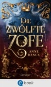 Cover-Bild zum Titel 'Die zwölfte Zofe' von 'Anne Danck'