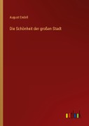 Cover-Bild zum Titel 'Die Schönheit der großen Stadt' von 'August Endell'