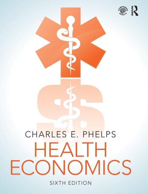 Health Economics - Charles E. Phelps