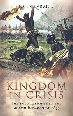Kingdom in Crisis - John Laband