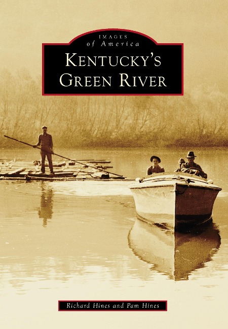 Kentucky's Green River - Richard Hines, Pam Hines