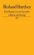 Das Rauschen der Sprache - Roland Barthes