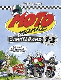 Cover-Bild zum Titel 'MOTOmania, Sammelband 1-3' von 'Holger Aue'