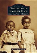 Cover-Bild zum Titel 'Generations of Somerset Place: From Slavery to Freedom' von 'Dorothy Spruill Redford'