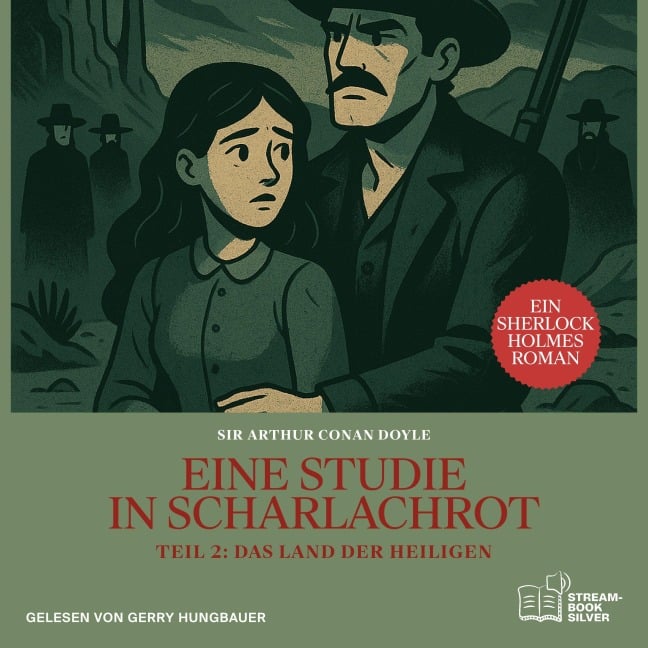 Eine Studie in Scharlachrot (Teil 2: Das Land der Heiligen) - Arthur Conan Doyle