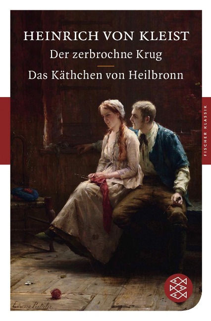 Der zerbrochne Krug / Das Käthchen von Heilbronn - Heinrich von Kleist
