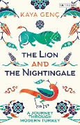 Cover-Bild zum Titel 'The Lion and the Nightingale' von 'Kaya Genç'