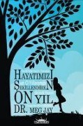 Hayatimizi Sekillendiren On Yil - Meg Jay