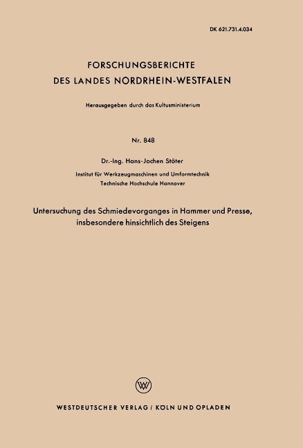 Untersuchung des Schmiedevorganges in Hammer und Presse, insbesondere hinsichtlich des Steigens - Hans-Jochen Stöter