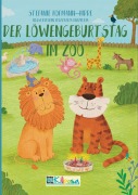 Cover-Bild zum Titel 'Der Löwengeburtstag im Zoo' von 'Stefanie Hofmann-Hidde'