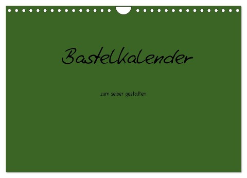 Bastelkalender - dunkel Grün (Wandkalender 2024 DIN A4 quer), CALVENDO Monatskalender - Nina Tobias