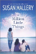 Cover-Bild zum Titel 'A Million Little Things' von 'Susan Mallery'